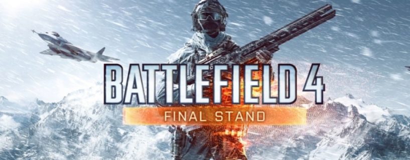 Battlefield 4 Erweiterung „Final Stand“ erneut gratis auf allen Plattformen verfügbar