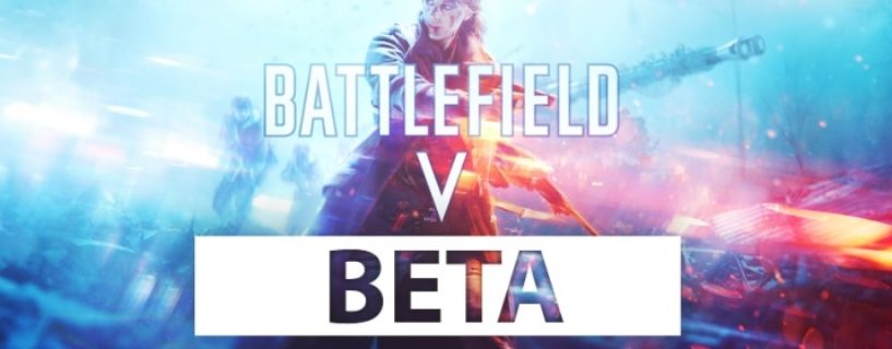 Die Einzelheiten zur Battlefield V Open Beta & aktualisierte Systemanforderungen