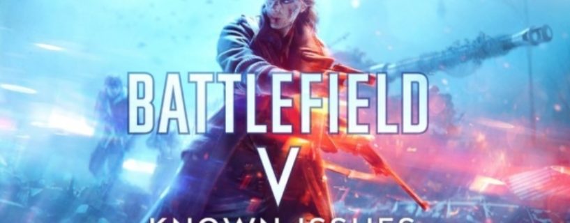 DICE bestätigt: Diese Fehler hat Battlefield V zum Release!