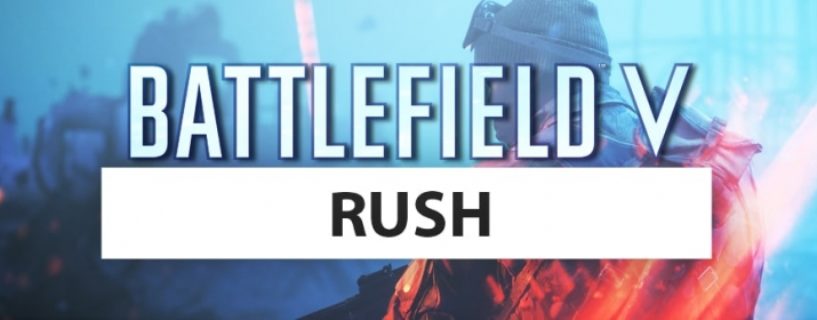 Battlefield V: Rush Modus erscheint diese Woche für limitierte Zeit und mit drei Maps