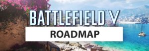 Roadmap für die weitere Entwicklung von Battlefield V bekannt