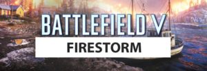 Battlefield V Firestorm: Konkreter Releasetermin, Uhrzeiten und Info-Übersicht