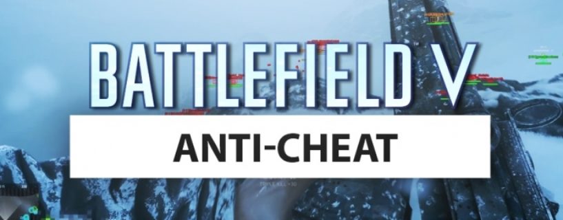 Battlefield V: Neues Anti-Cheat System soll PC Hardware analysieren